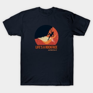 Life's A Rockface T-Shirt